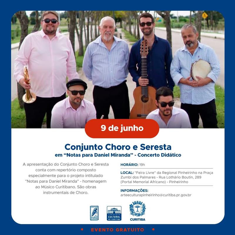 Conjunto de Choro e Seresta se apresenta no Portão e Pinheirinho