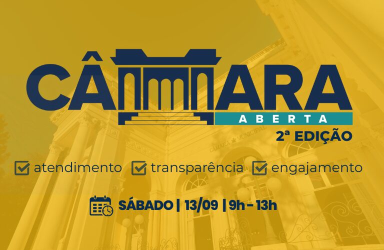 2ª edição do Câmara Aberta será no dia 13 de setembro